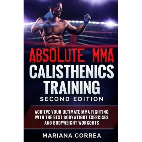 ABSOLUTE MMA CALISTHENICS TRAiNING SECOND EDITION