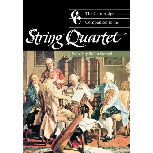 The Cambridge Companion to the String Quartet