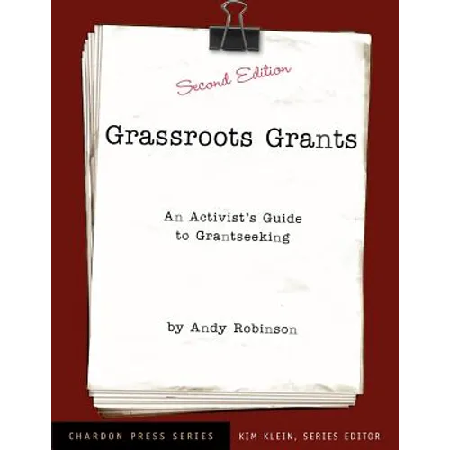 Grassroots Grants: An Activist's Guide to Grantseeking