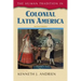 The Human Tradition in Colonial Latin America