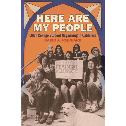 Here Are My People: LGBT College Student Organizing in California
