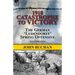 1918-Catastrophe to Victory: Volume 1-The German 'Ludendorff' Spring Offensive