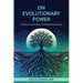 On Evolutionary Power: A Path to Conscious, Sustainable Activism