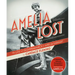 Amelia Lost: The Life and Disappearance of Amelia Earhart
