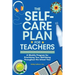 The Self-Care Plan for Teachers