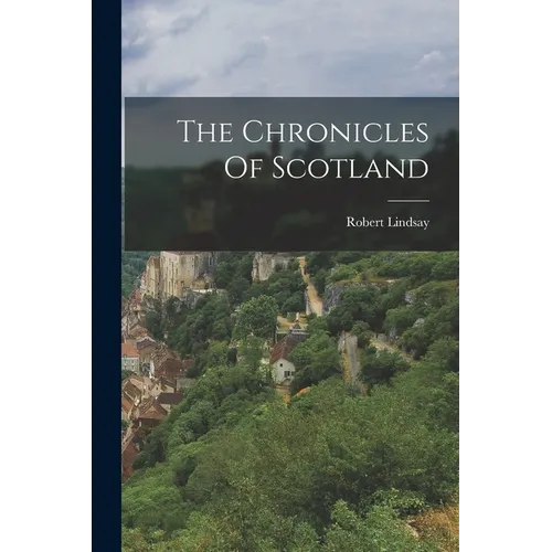 The Chronicles Of Scotland