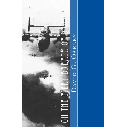 On the Fiery Breath of Dragons: A story of young warriors in the skies above the Pacific Ocean who helped save our world from tyranny