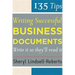 135 Tips for Writing Successful Business Documents