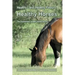 Healthy Land, Healthy Pasture, Healthy Horses: The Equicentral System Series Book 2