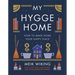 My Hygge Home: How to Make Home Your Happy Place