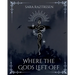 Where the Gods Left Off