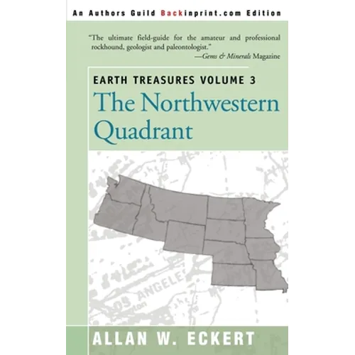 Earth Treasures, Vol 3: The Northwestern Quadrant: Idaho, Iowa, Kansas, Minnesota, Missouri, Montana, Nebraska, North Dakota, Oregon, South Da