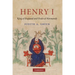Henry I: King of England and Duke of Normandy