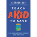 Teach a Kid to Save: A Fun, Hands-On Approach to Building Smart Money Habits
