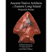 Ancient Native Artifacts of Eastern Long Island: Projectile Points