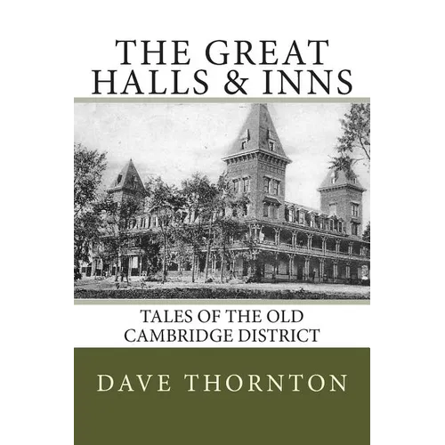 Great Halls & Inns: Tales of the Old Cambridge District