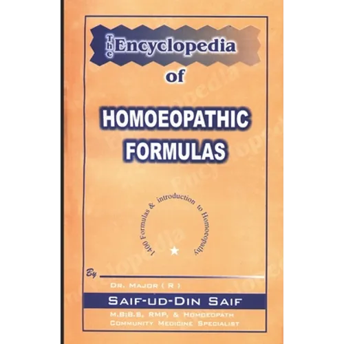 The Encyclopedia of Homoeopathic Formulas