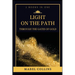 Light On The Path: Through The Gates Of Gold (2 BOOKS IN ONE)