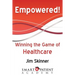 Empowered!: Winning the Game of Healthcare