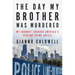 The Day My Brother Was Murdered: My Journey Through America's Violent Crime Crisis