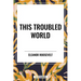 This Troubled World