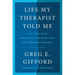 Lies My Therapist Told Me: Why Christians Should Aim for More Than Just Treating Symptoms