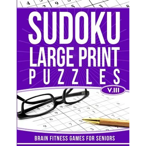Sudoku Large Print Puzzles Vol 3: Brain Fitness Games for Seniors