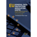 EU General Data Protection Regulation (GDPR): An implementation and compliance guide