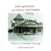Life and Death in a Small Southern Town: Memories of Shubuta, Mississippi