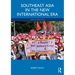 Southeast Asia in the New International Era