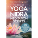 The Book of Yoga Nidra Meditation Scripts: 30 Yoga Nidra Scripts for Deep Relaxation, Inner Peace, & Manifesting Your Joy