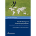 Transfer Pricing and Developing Economies: A Handbook for Policy Makers and Practitioners