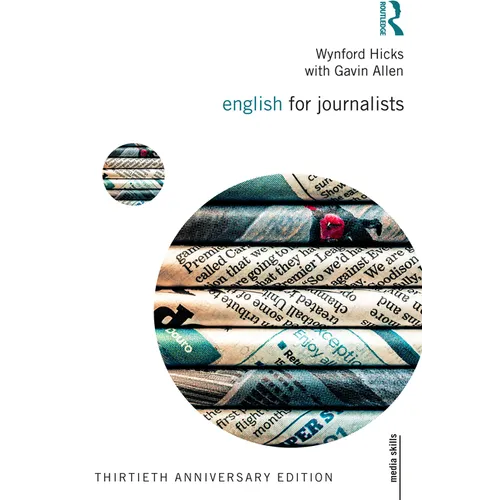 English for Journalists: Thirtieth Anniversary Edition