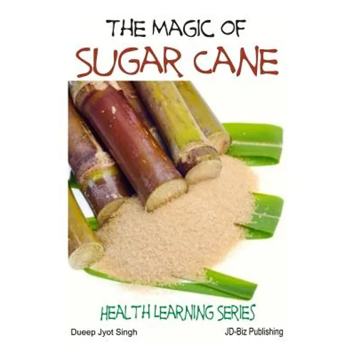 The Magic of Sugar Cane