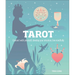 Tarot: Connect with Yourself, Develop Your Intuition, Live Mindfully