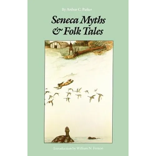 Seneca Myths and Folk Tales