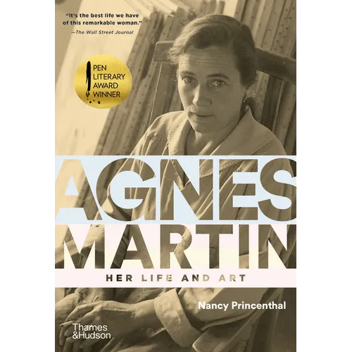 Agnes Martin: Her Life and Art