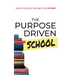The Purpose Driven School