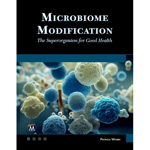 Microbiome Modification: The Superorganism for Good Health