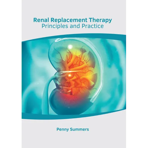 Renal Replacement Therapy: Principles and Practice