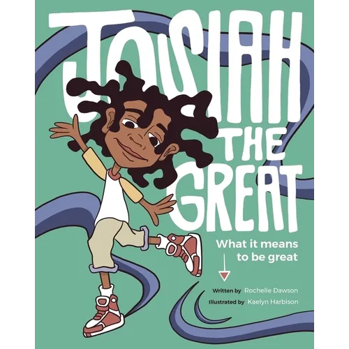 Josiah The Great: What It Means To Be Great