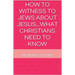 How to Witness to Jews about Jesus...What Christians Need to Know