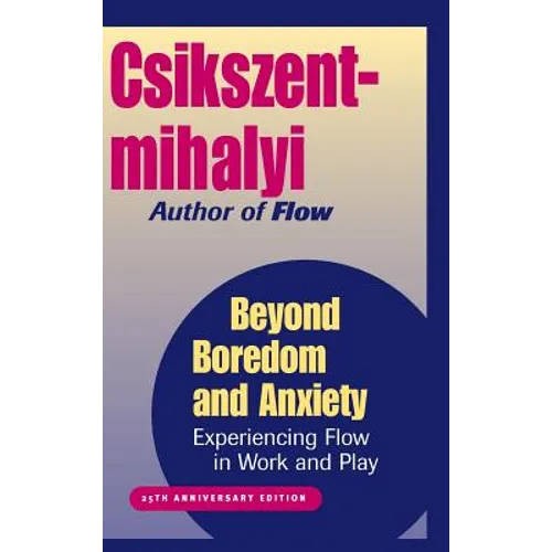 Beyond Boredom and Anxiety: Experiencing Flow in Work and Play