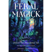 Feral Magick: Unleash Your Inner Animal Self