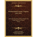 Westmoreland County, Virginia, 1653-1912: Parts One And Two, A Short Chapter And Bright Day In Its History (1912)