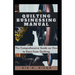 Quilting Businessing Manual: The Comprehensive Guide on How to Earn from Quilting
