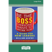 Be the Boss Everyone Wants to Work For: A Guide for New Leaders [Standard Large Print 16 Pt Edition]