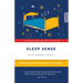 Sleep Sense: Improve Your Sleep, Improve Your Health