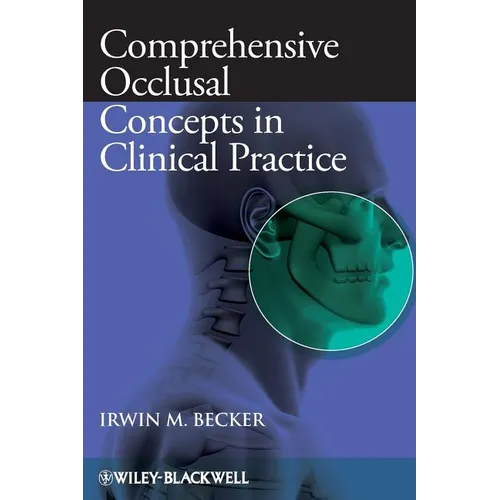 Comprehensive Occlusal Concepts in Clinical Practice