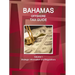 Bahamas Offshore Tax Guide Volume 1 Strategic Information and Regulations